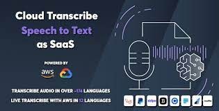Cloud Transcribe - Speech to Text as SaaS